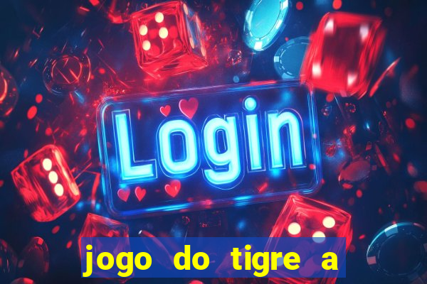 jogo do tigre a partir de 5 reais